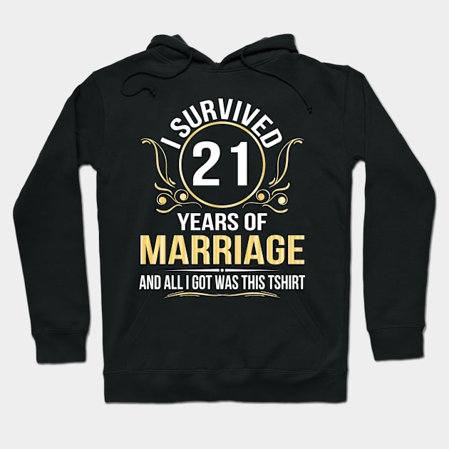 I Survived 21 Years Of Marriage Wedding And All I Got Was This Hoodie by joandraelliot